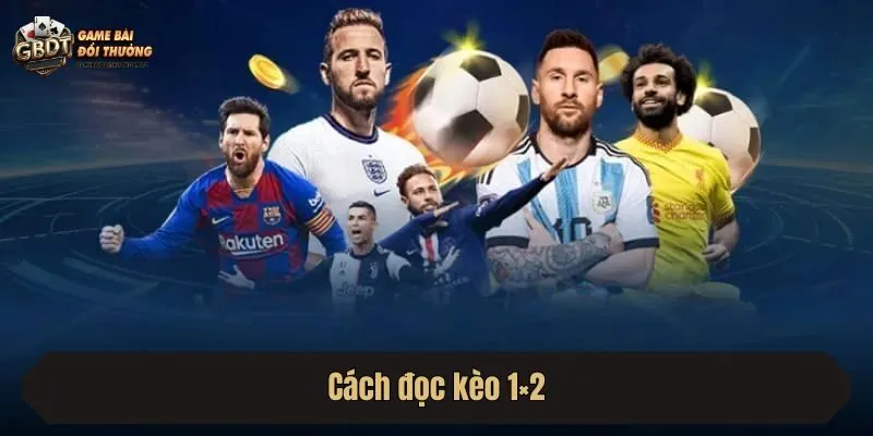 Cách đọc kèo 1×2