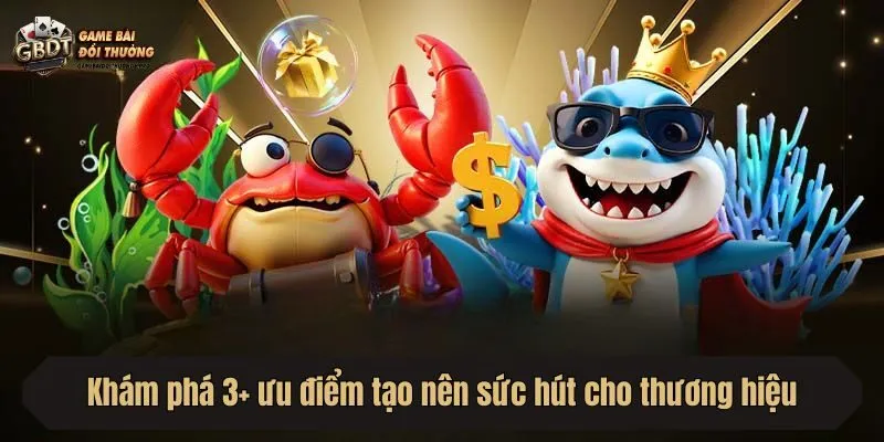 Khám phá 3+ ưu điểm tạo nên sức hút cho thương hiệu