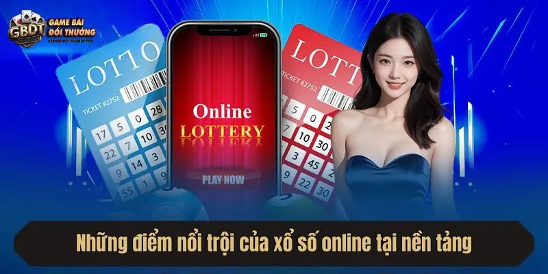 Những điểm nổi trội của xổ số online tại nền tảng