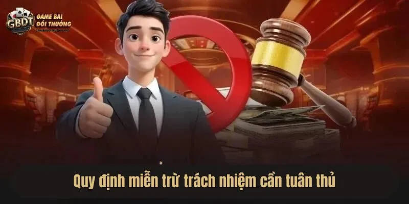Quy định miễn trử trách nhiệm cần tuân thủ