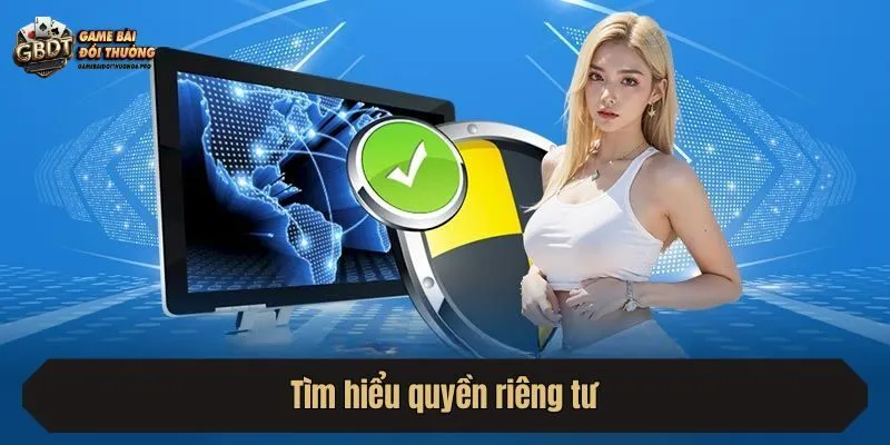Tìm hiểu quyền riêng tư
