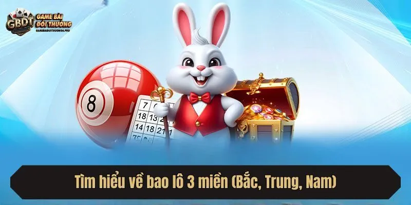 Tìm hiểu về bao lô 3 miền (Bắc, Trung, Nam)